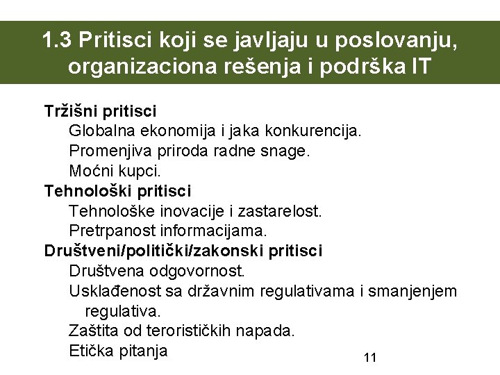 1. 3 Pritisci koji se javljaju u poslovanju, organizaciona rešenja i podrška IT Tržišni