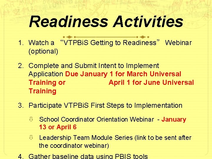 Readiness Activities 1. Watch a “VTPBi. S Getting to Readiness” Webinar (optional) 2. Complete