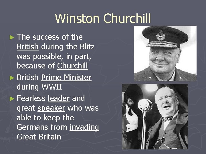 Winston Churchill ► The success of the British during the Blitz was possible, in