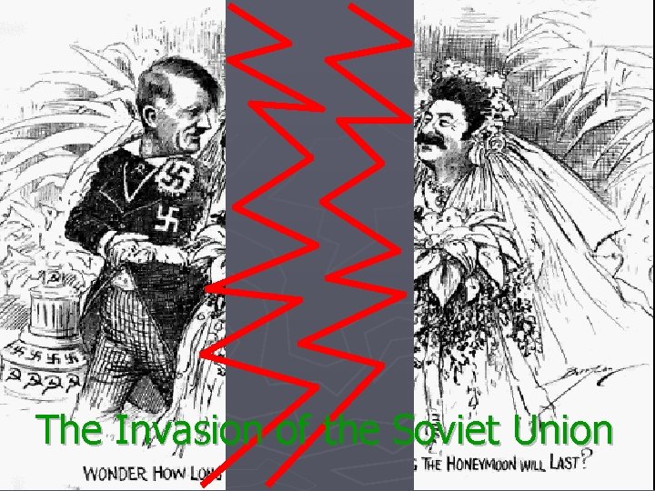 The Invasion of the Soviet Union 