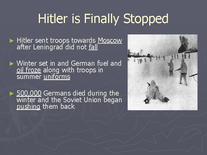 Hitler is Finally Stopped ► Hitler sent troops towards Moscow after Leningrad did not