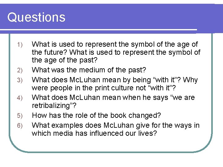 Questions 1) 2) 3) 4) 5) 6) What is used to represent the symbol