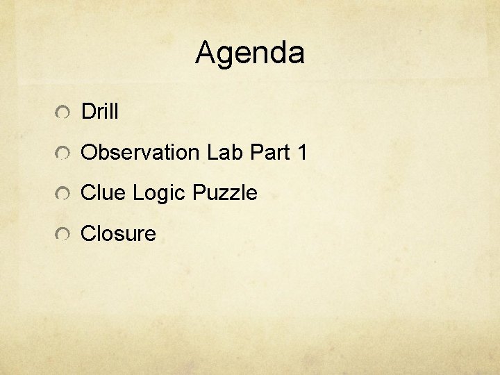 Agenda Drill Observation Lab Part 1 Clue Logic Puzzle Closure 