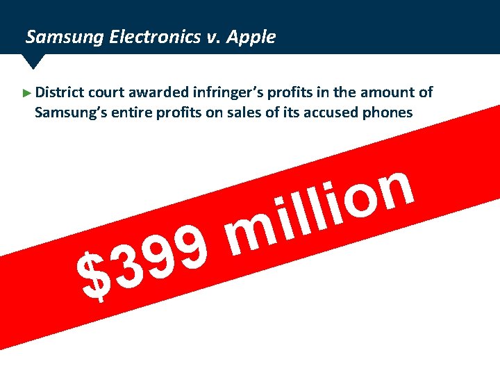 Samsung Electronics v. Apple ► District court awarded infringer’s profits in the amount of