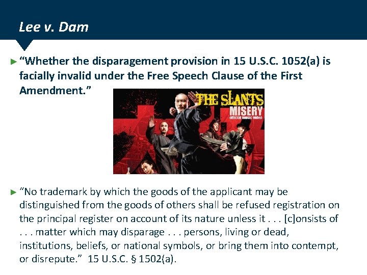 Lee v. Dam ► “Whether the disparagement provision in 15 U. S. C. 1052(a)