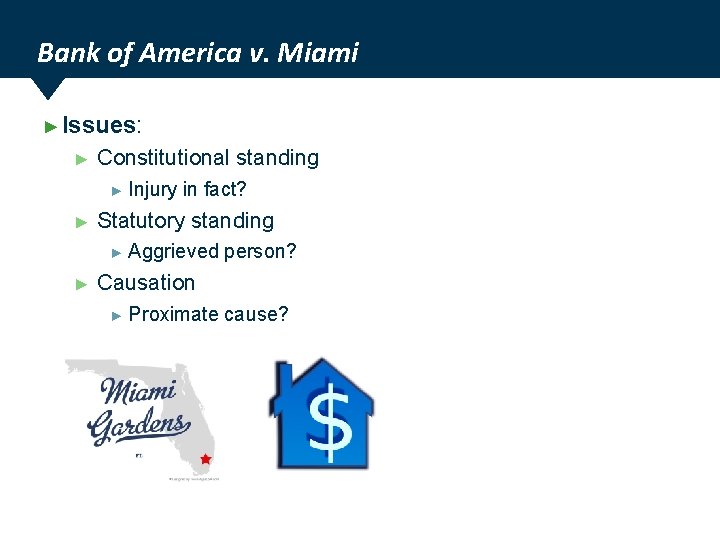 Bank of America v. Miami ► Issues: ► Constitutional standing ► Injury in fact?