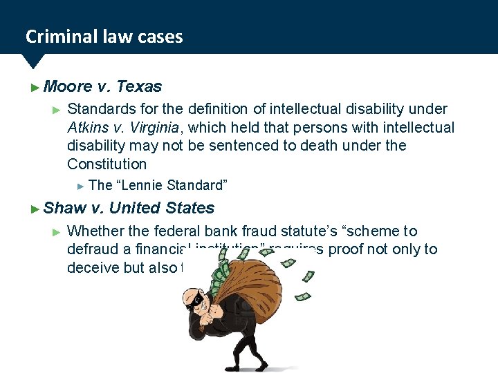 Criminal law cases ► Moore ► v. Texas Standards for the definition of intellectual