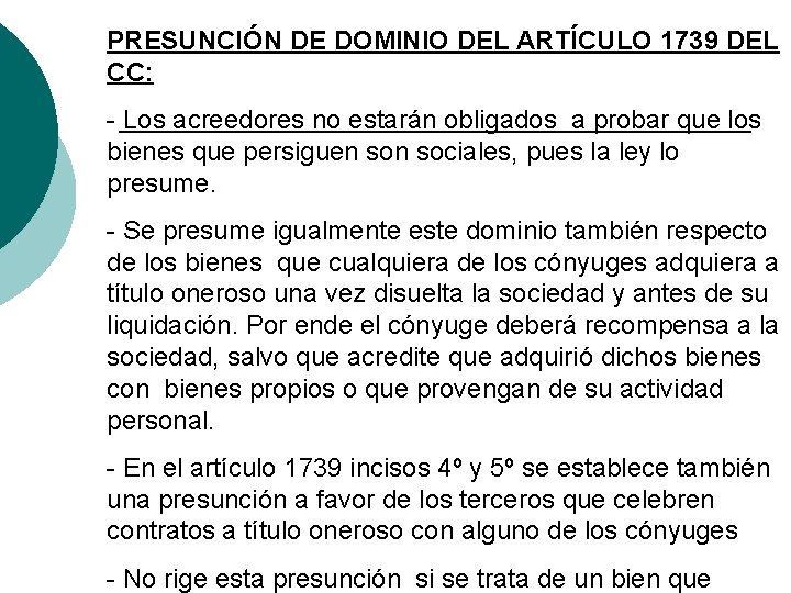 PRESUNCIÓN DE DOMINIO DEL ARTÍCULO 1739 DEL CC: - Los acreedores no estarán obligados