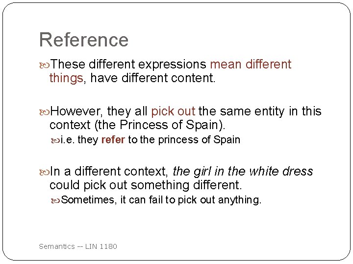 Reference These different expressions mean different things, have different content. However, they all pick
