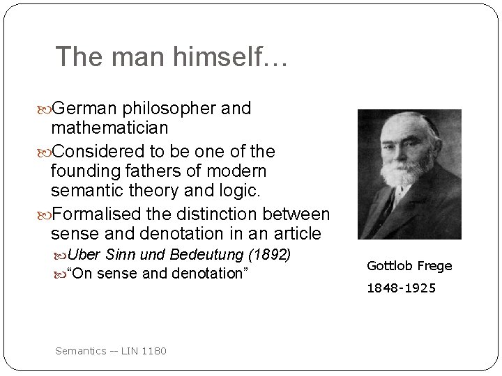 The man himself… German philosopher and mathematician Considered to be one of the founding