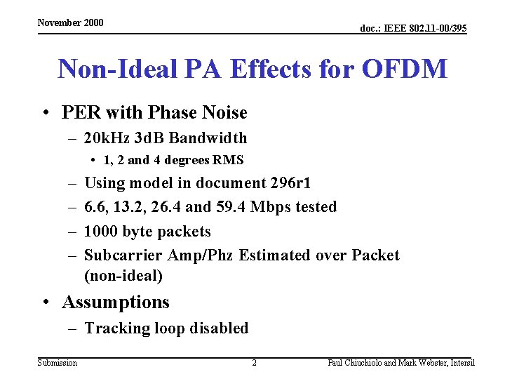 November 2000 doc. : IEEE 802. 11 -00/395 Non-Ideal PA Effects for OFDM •