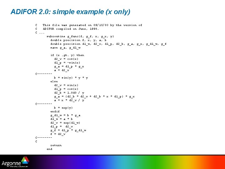 ADIFOR 2. 0: simple example (x only) C This file was generated on 09/15/03