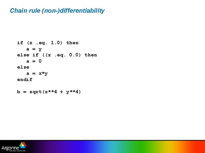 Chain rule (non-)differentiability if (x. eq. 1. 0) then a = y else if