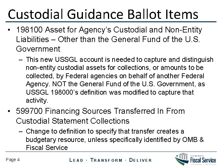 Custodial Guidance Ballot Items • 198100 Asset for Agency’s Custodial and Non-Entity Liabilities – Custodial Guidance Ballot Items • 198100 Asset for Agency’s Custodial and Non-Entity Liabilities –