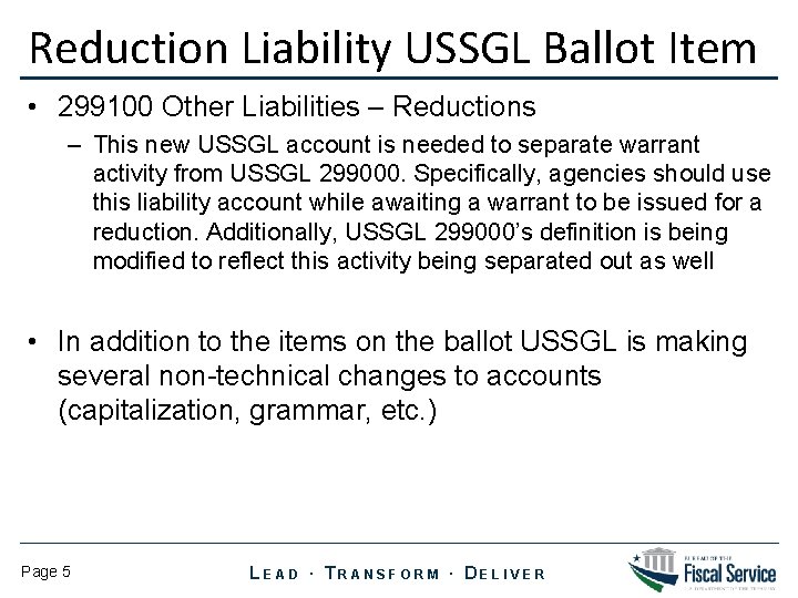 Reduction Liability USSGL Ballot Item • 299100 Other Liabilities – Reductions – This new Reduction Liability USSGL Ballot Item • 299100 Other Liabilities – Reductions – This new