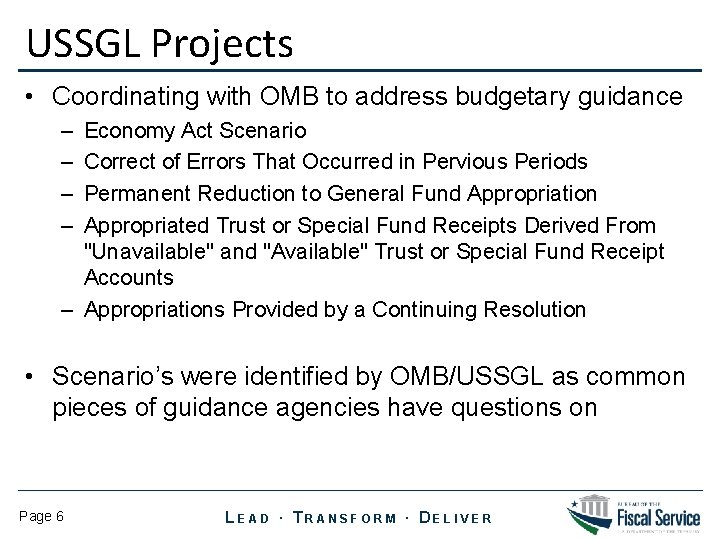 USSGL Projects • Coordinating with OMB to address budgetary guidance – – Economy Act USSGL Projects • Coordinating with OMB to address budgetary guidance – – Economy Act