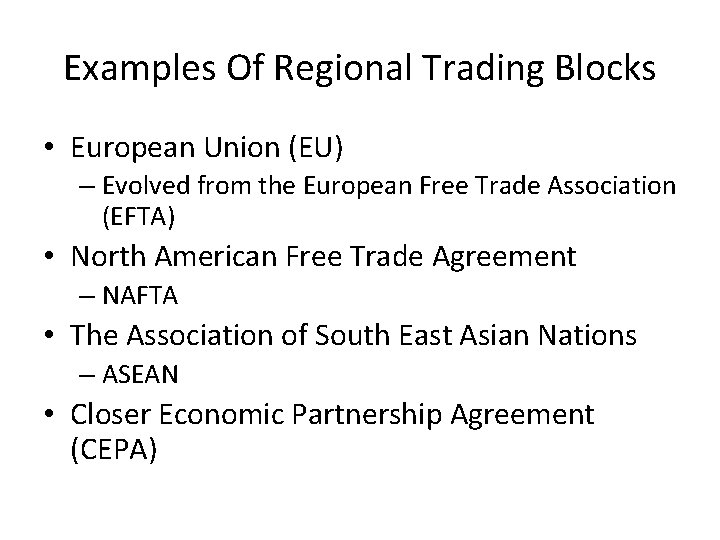 Examples Of Regional Trading Blocks • European Union (EU) – Evolved from the European