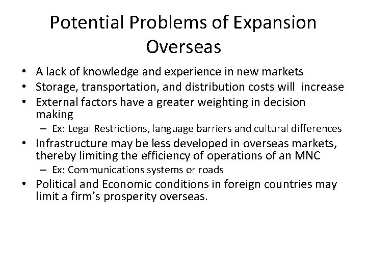 Potential Problems of Expansion Overseas • A lack of knowledge and experience in new