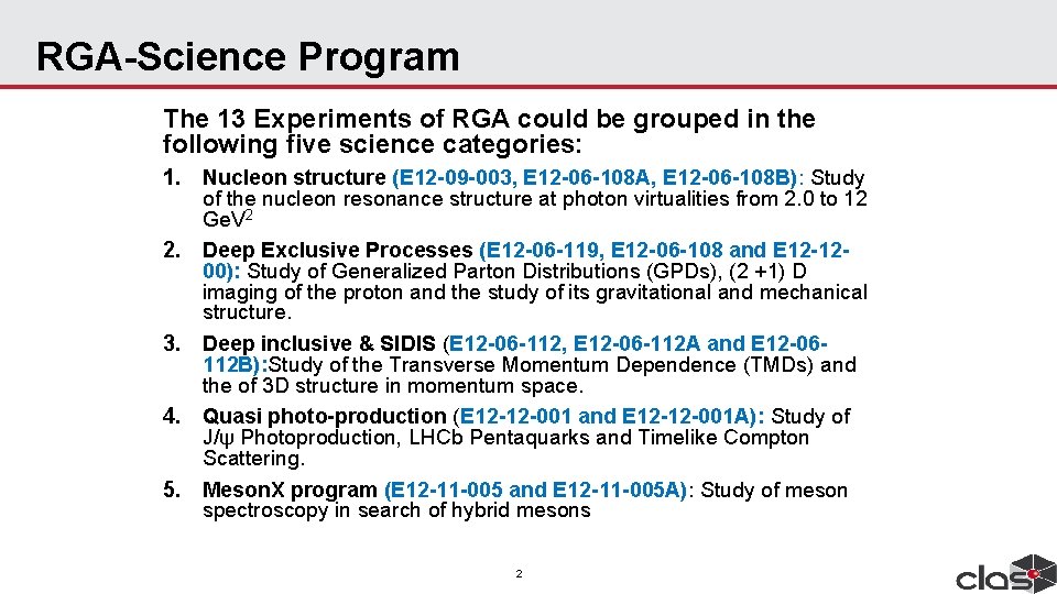 RGA-Science Program The 13 Experiments of RGA could be grouped in the following five