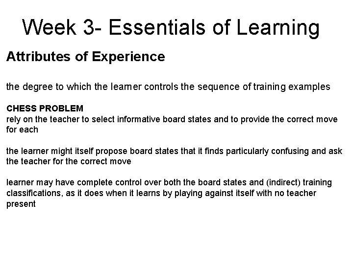Week 3 - Essentials of Learning Attributes of Experience the degree to which the