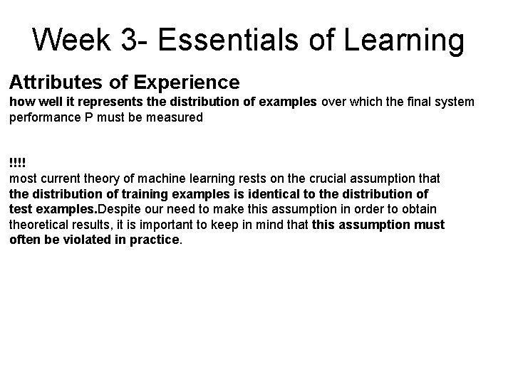 Week 3 - Essentials of Learning Attributes of Experience how well it represents the