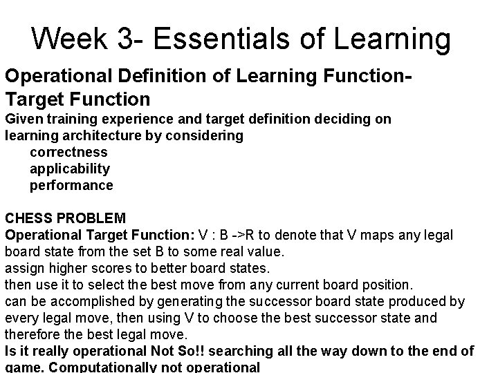 Week 3 - Essentials of Learning Operational Definition of Learning Function. Target Function Given