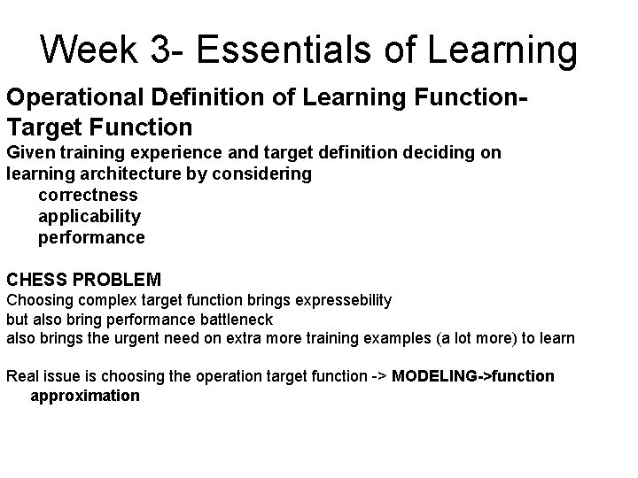 Week 3 - Essentials of Learning Operational Definition of Learning Function. Target Function Given