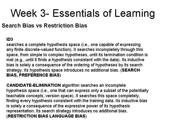 Week 3 - Essentials of Learning Search Bias vs Restriction Bias ID 3 searches