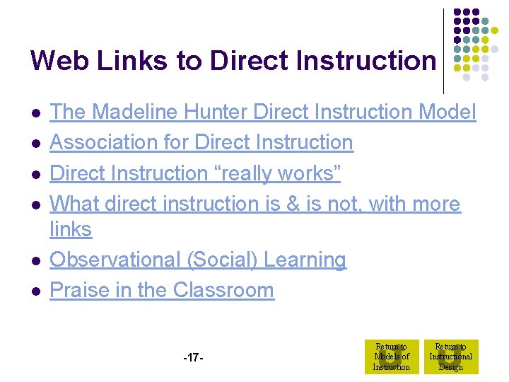 Web Links to Direct Instruction l l l The Madeline Hunter Direct Instruction Model