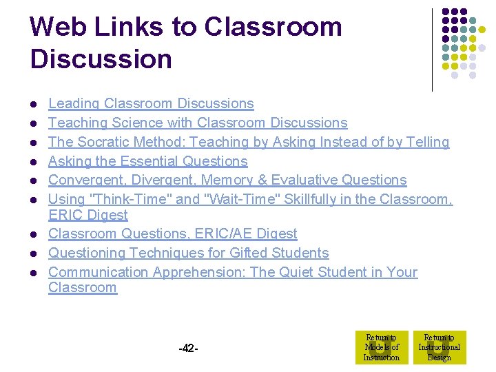 Web Links to Classroom Discussion l l l l l Leading Classroom Discussions Teaching