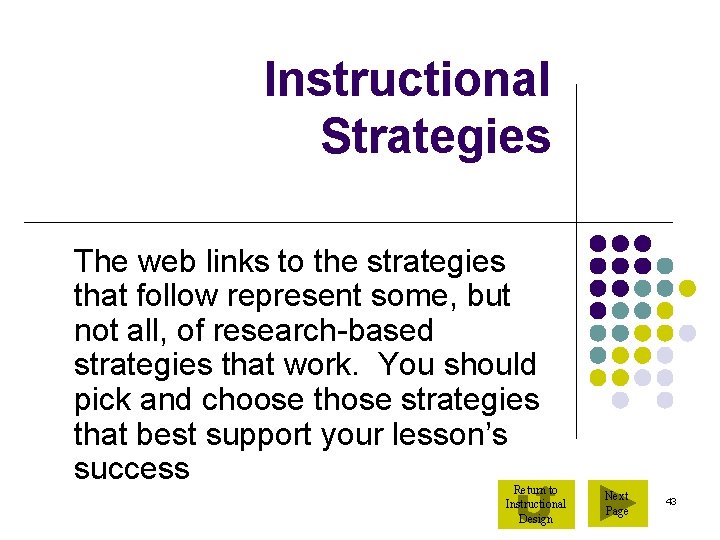 Instructional Strategies The web links to the strategies that follow represent some, but not
