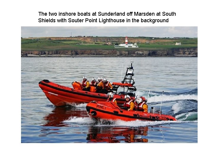 The two inshore boats at Sunderland off Marsden at South Shields with Souter Point