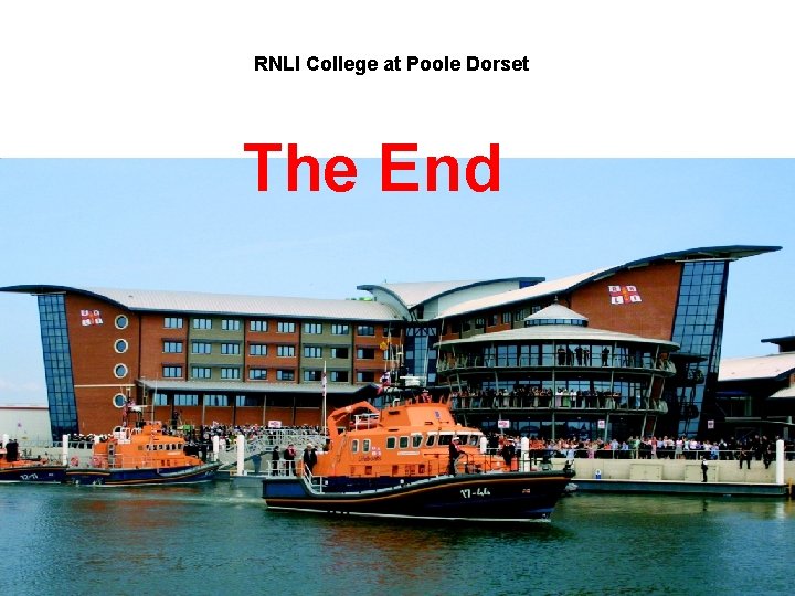 RNLI College at Poole Dorset The End 