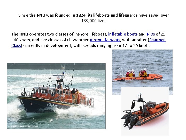 Since the RNLI was founded in 1824, its lifeboats and lifeguards have saved over