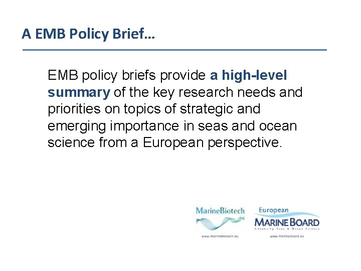 A EMB Policy Brief… EMB policy briefs provide a high-level summary of the key