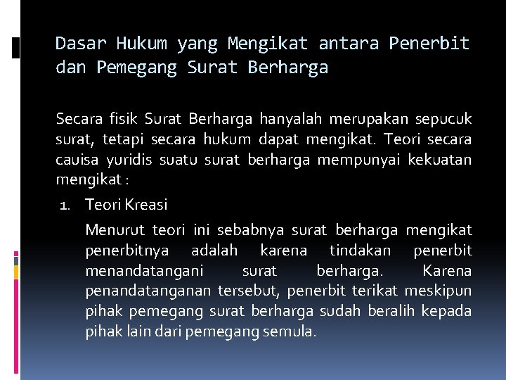 Dasar Hukum yang Mengikat antara Penerbit dan Pemegang Surat Berharga Secara fisik Surat Berharga