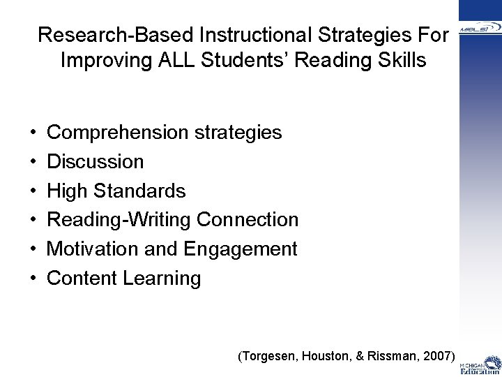  Research-Based Instructional Strategies For Improving ALL Students’ Reading Skills • • • Comprehension