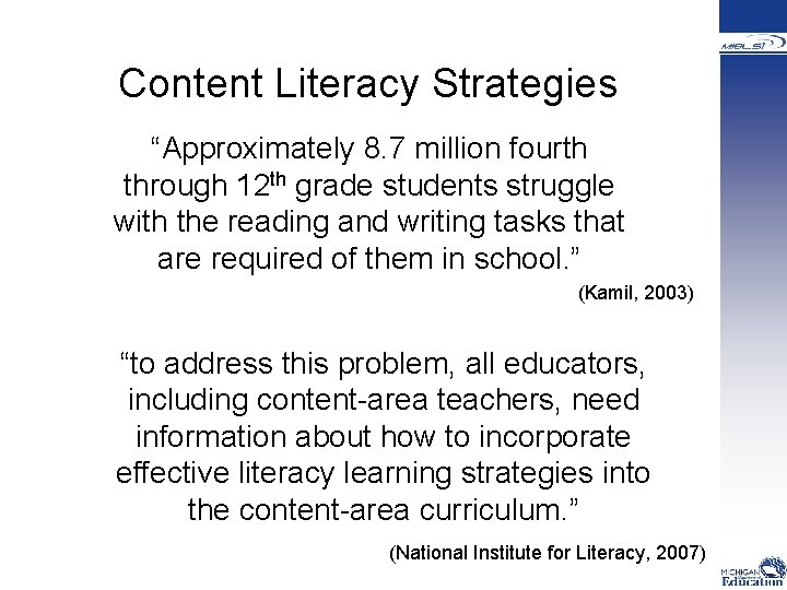  Content Literacy Strategies “Approximately 8. 7 million fourth through 12 th grade students