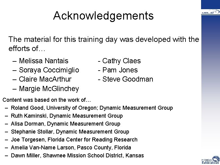  Acknowledgements The material for this training day was developed with the efforts of…