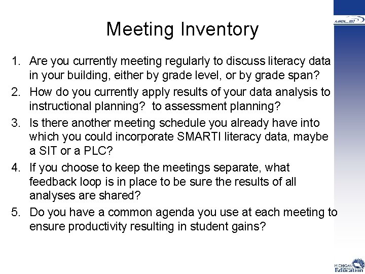  Meeting Inventory 1. Are you currently meeting regularly to discuss literacy data in