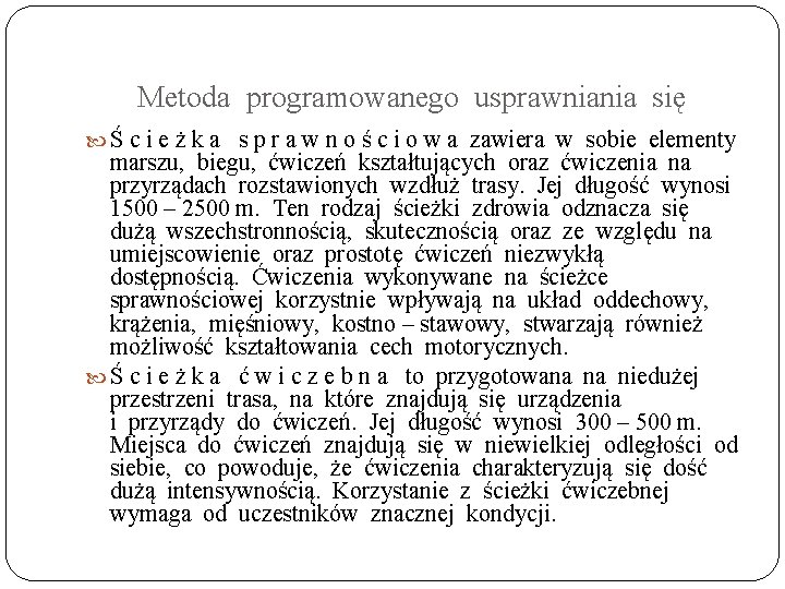 Metoda programowanego usprawniania się Ś c i e ż k a s p r