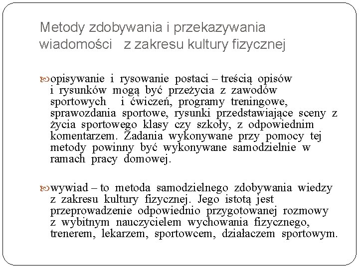 Metody zdobywania i przekazywania wiadomości z zakresu kultury fizycznej opisywanie i rysowanie postaci –