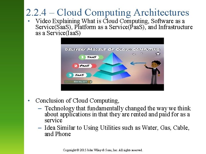 2. 2. 4 – Cloud Computing Architectures • Video Explaining What is Cloud Computing,