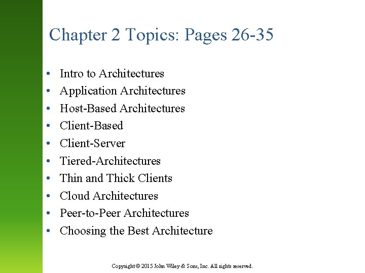 Chapter 2 Topics: Pages 26 -35 • • • Intro to Architectures Application Architectures