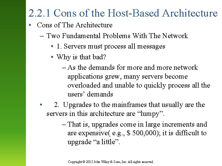 2. 2. 1 Cons of the Host-Based Architecture • Cons of The Architecture –