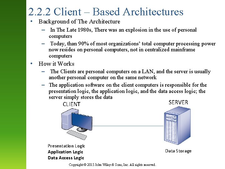 2. 2. 2 Client – Based Architectures • Background of The Architecture – In