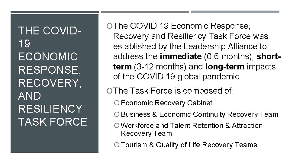 THE COVID 19 ECONOMIC RESPONSE, RECOVERY, AND RESILIENCY TASK FORCE The COVID 19 Economic