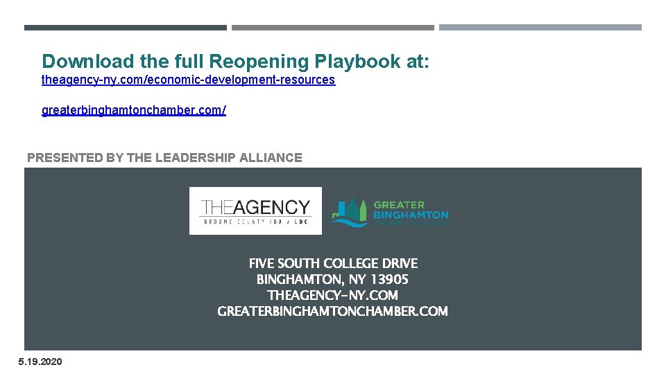 Download the full Reopening Playbook at: theagency-ny. com/economic-development-resources greaterbinghamtonchamber. com/ PRESENTED BY THE LEADERSHIP