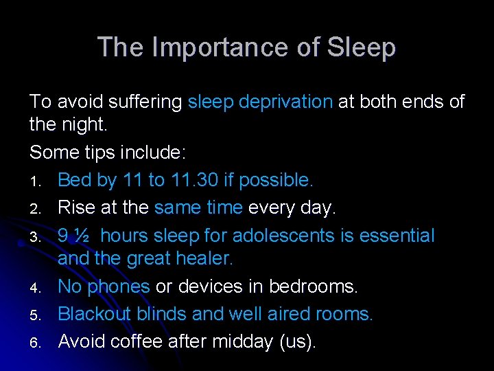 The Importance of Sleep To avoid suffering sleep deprivation at both ends of the