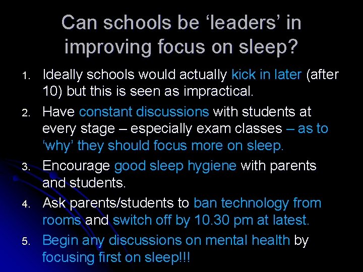 Can schools be ‘leaders’ in improving focus on sleep? 1. 2. 3. 4. 5.